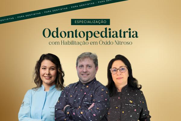 Imagem do curso: Especialização em Odontopediatria com Habilitação em Óxido Nitroso - 9ª turma