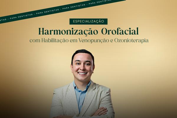 Imagem do curso: Especialização em Harmonização Orofacial com Habilitação em Venopunção e Ozonioterapia - 10ª turma